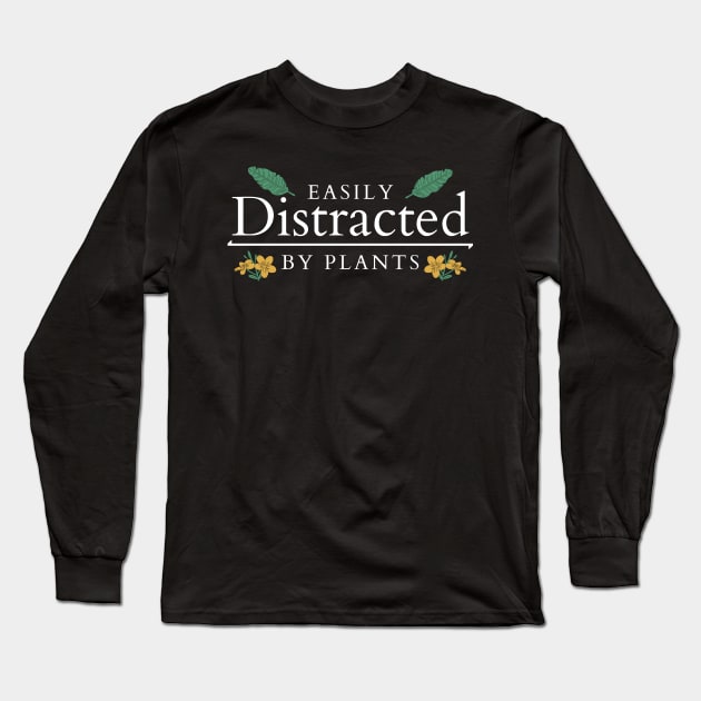 Easily distracted by plants Long Sleeve T-Shirt by Lomalo Design